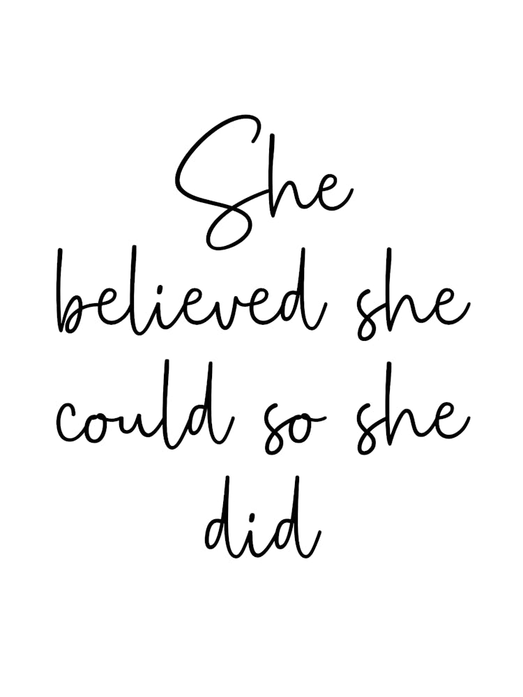 She Believed She Could So She Did Motivational