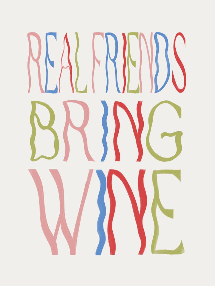 Real Friends Bring Wine