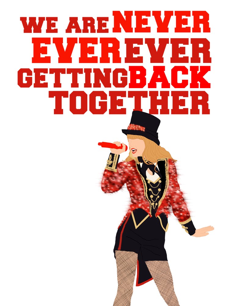 We are Never Ever Getting Back Together - taylor swift rot