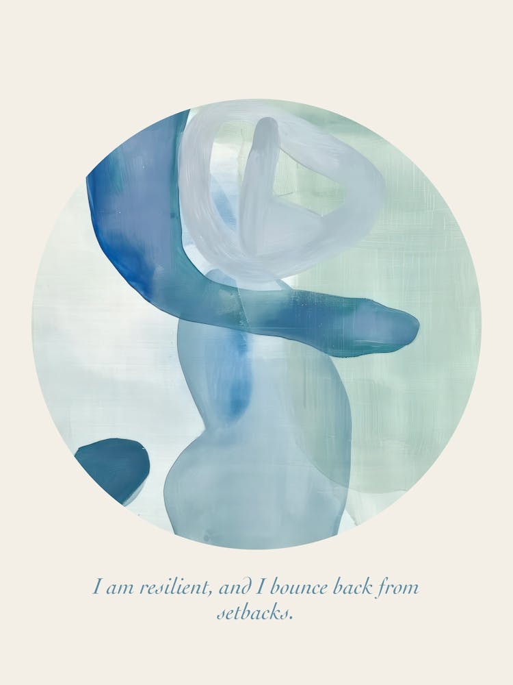 Affirmations I Am Resilient, And I Bounce Back From Setbacks