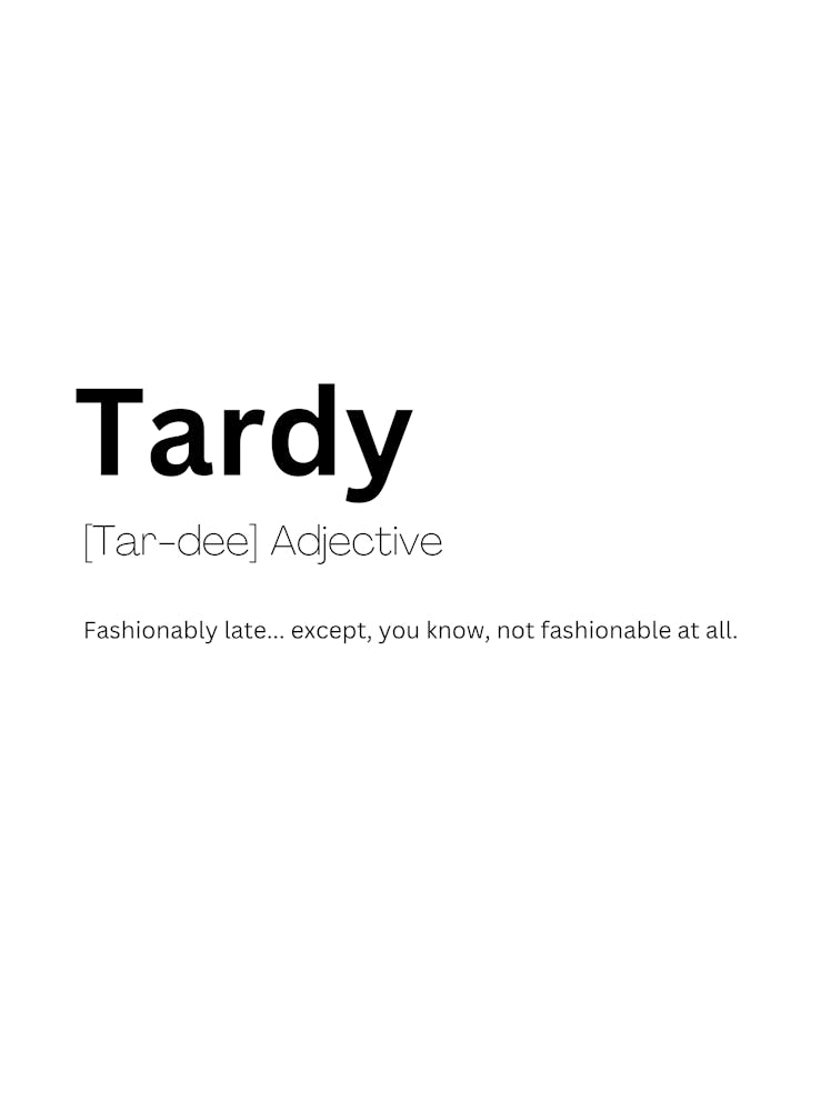 Tardy Definition Meaning