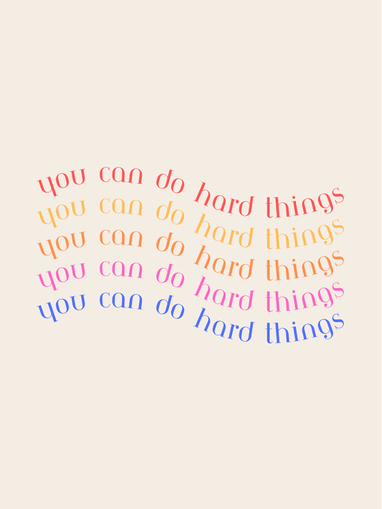 Rainbow You Do Hard Things