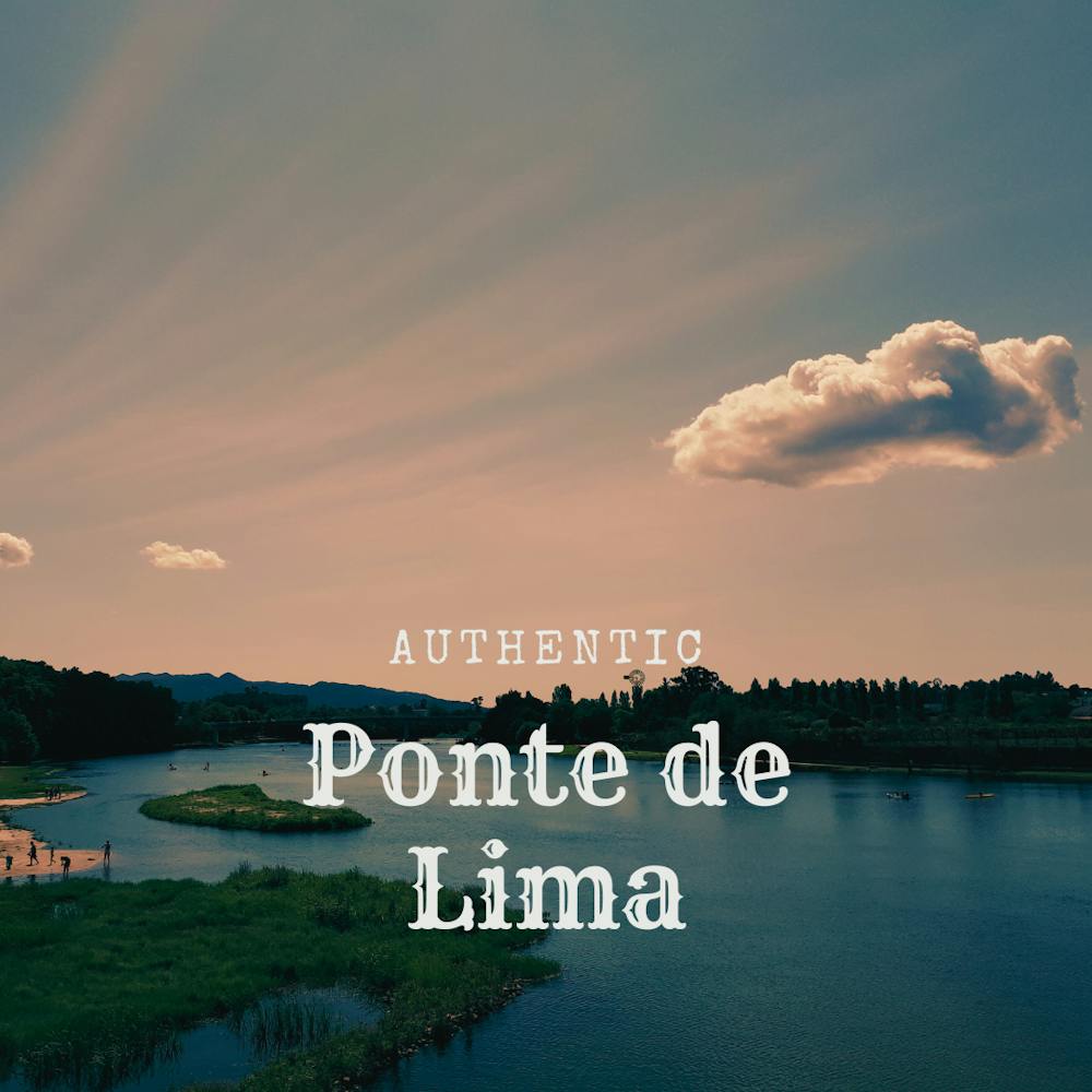 Authentic Ponte de Lima
