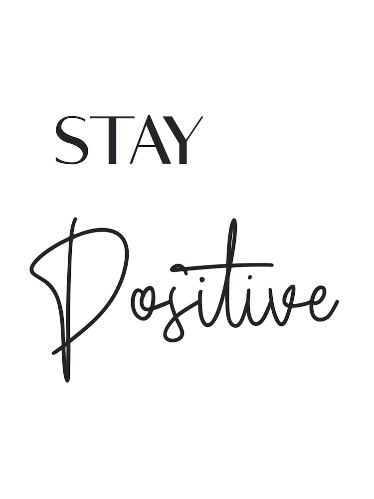 Stay Positive