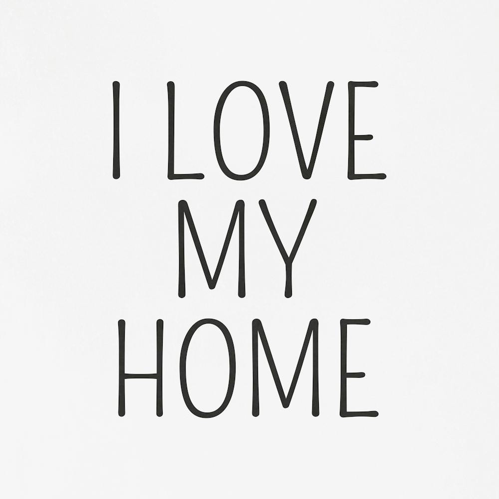 I Love My Home