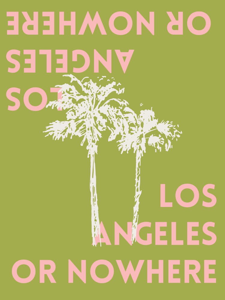 Los Angeles or Nowhere