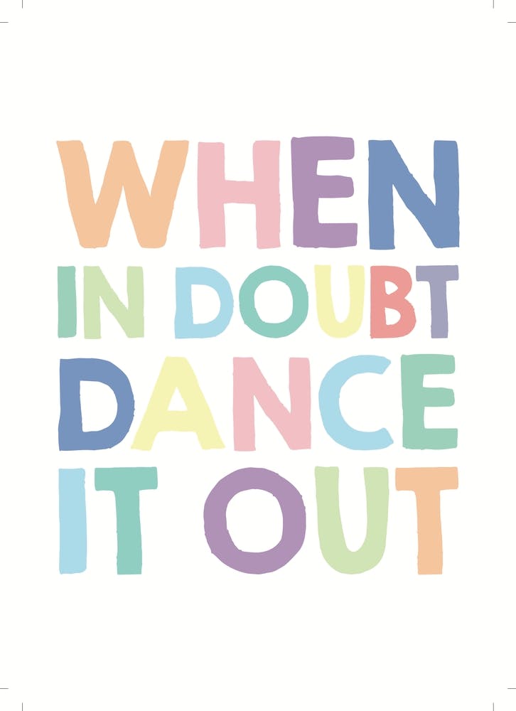 When In Doubt Dance It Out 1