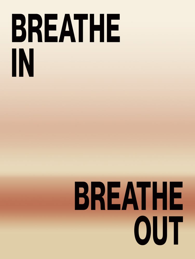 BREATHE IN, BREATHE OUT 3