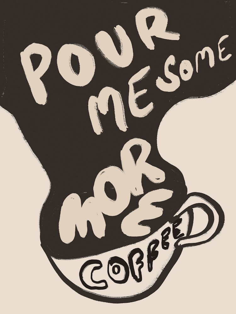 More coffee