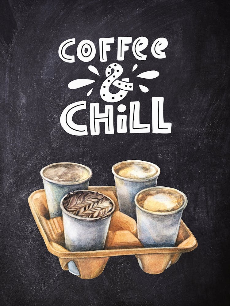 Coffee And Chill — Coffee poster, kitchen print, lettering 1