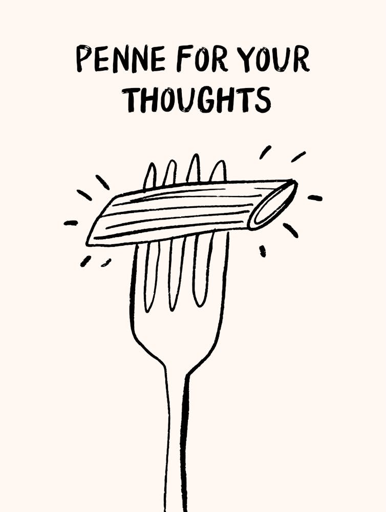 Penne For Your Thoughts Funny Pasta Print