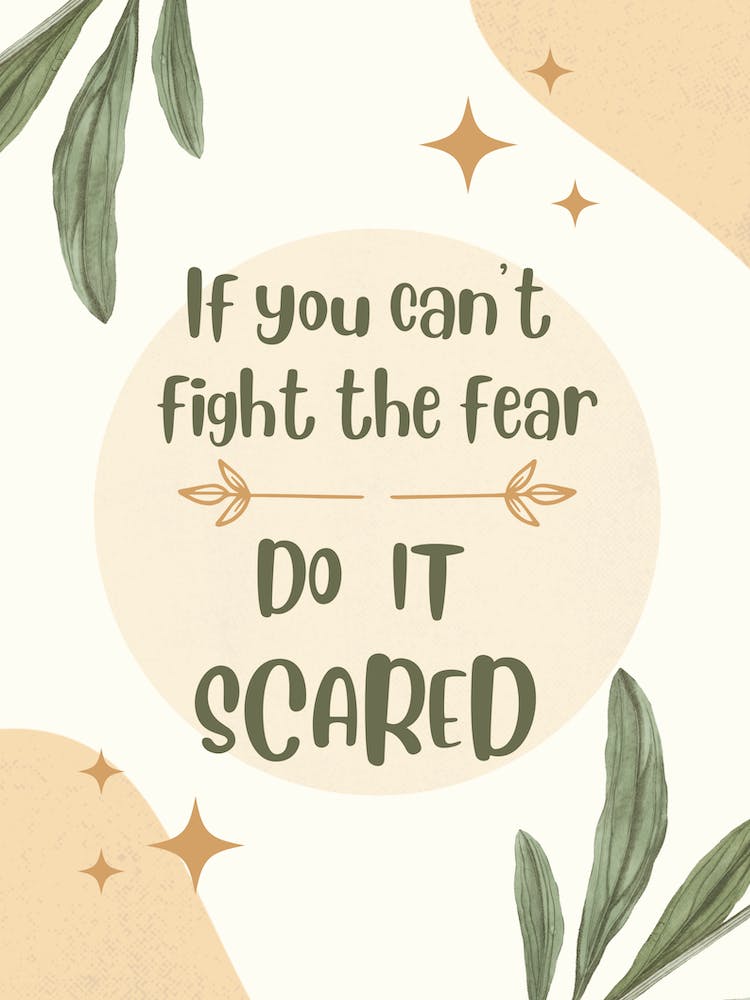 If You Can't Fight The Fear Poster Inspirational Wall Art