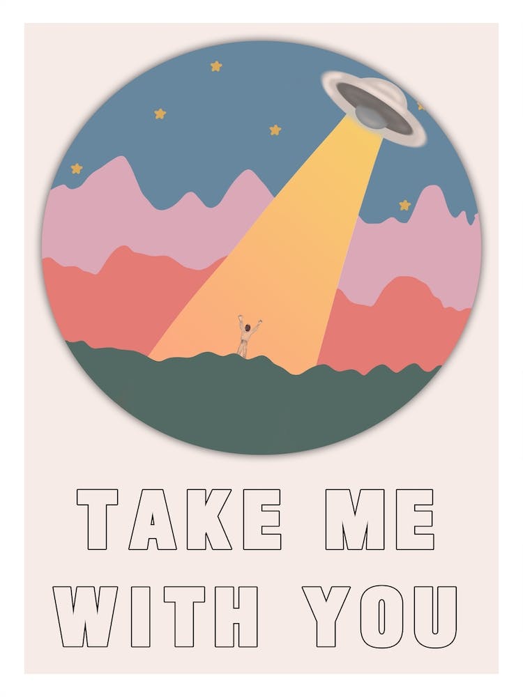 Take Me With You Impression pastel extraterrestre