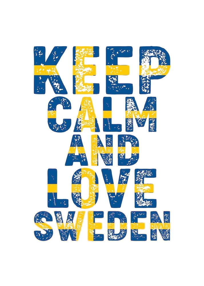 Keep Calm And Love Sweden