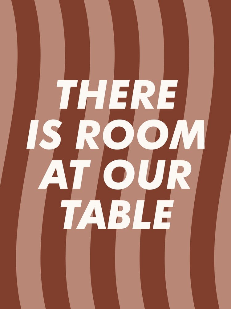 There Is Room At Our Table