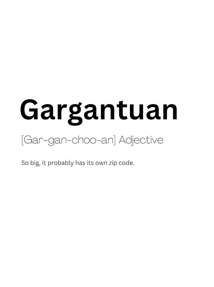 Gargantuan Definition Meaning 1