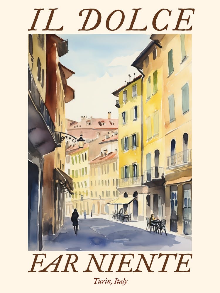 Il Dolce Far Niente Turin, Italy Watercolour Streets 2 Poster