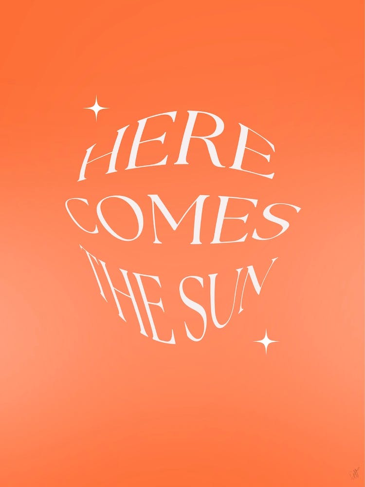 Here Comes The Sun