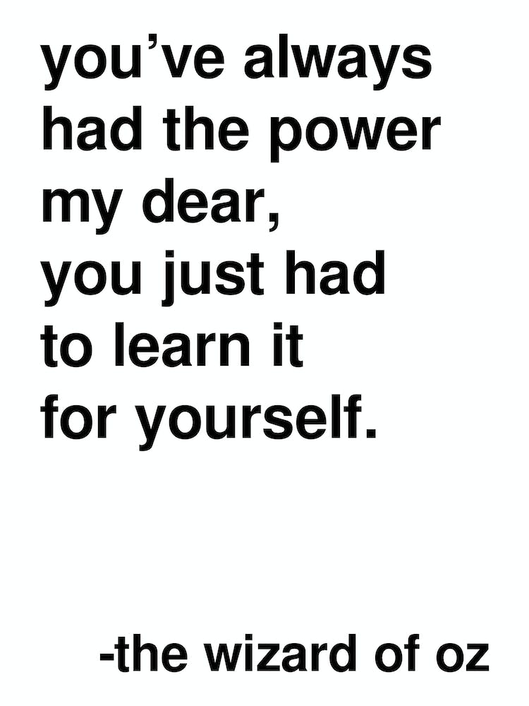 You Ve Always Had The Power Wizard Of Oz Quote In White