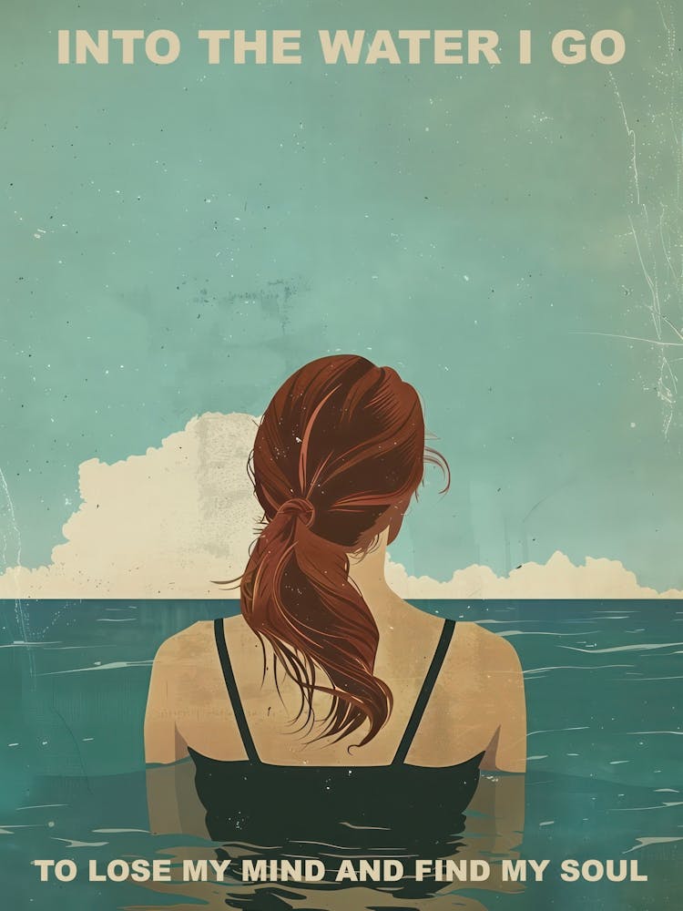 Into The Water I Go Brunette Girl 2 For Her Illustration Summer Quote