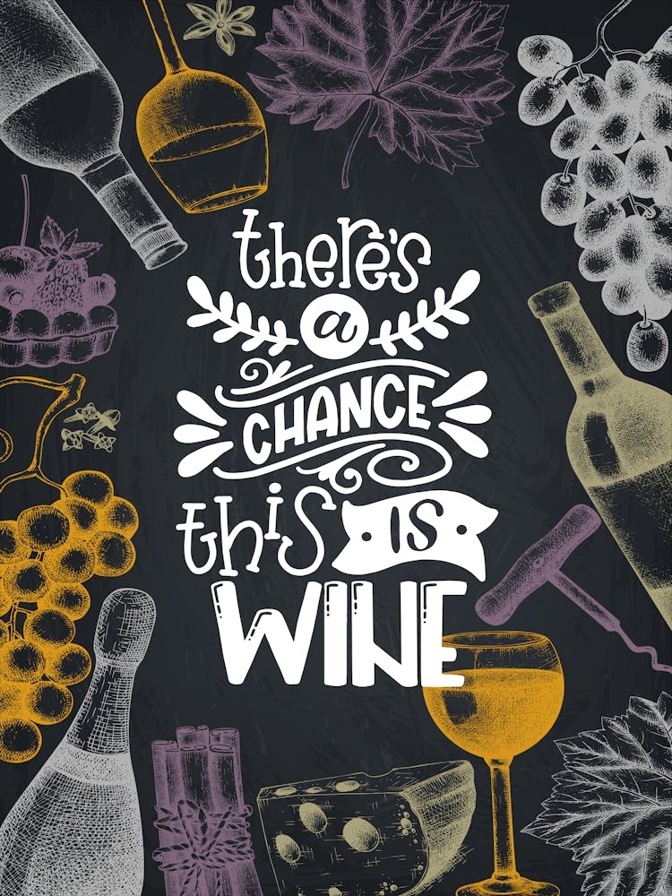There Is A Chance This Wine — wine poster, kitchen poster, wine print