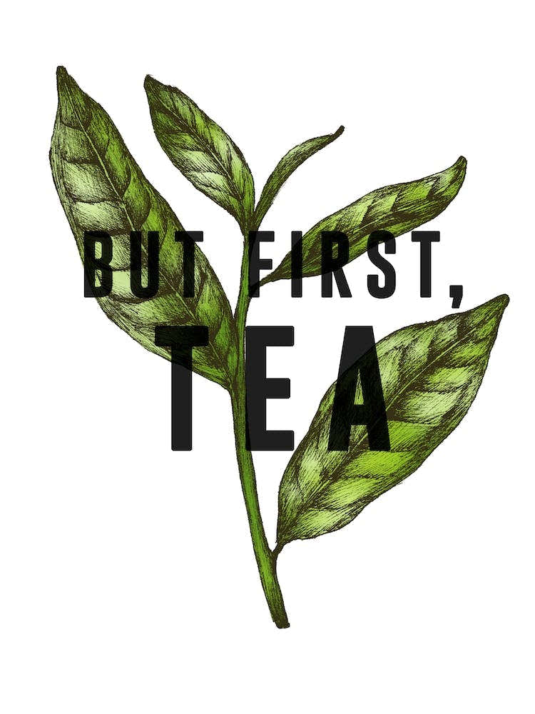 But First Tea