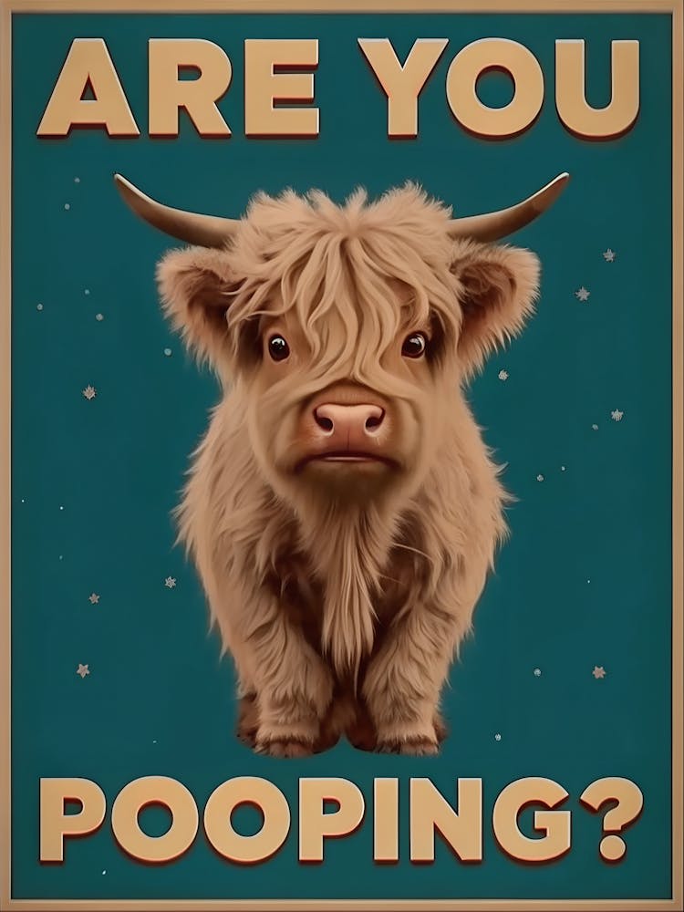 ARE YOU POOPING? Bathroom Art Cute Highland Cow