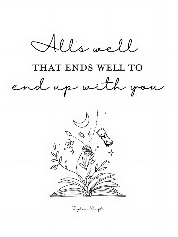 Taylor Swift All Well That Ends Well End Up With You