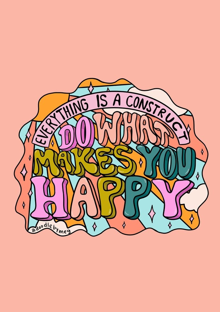Do What Makes You Happy