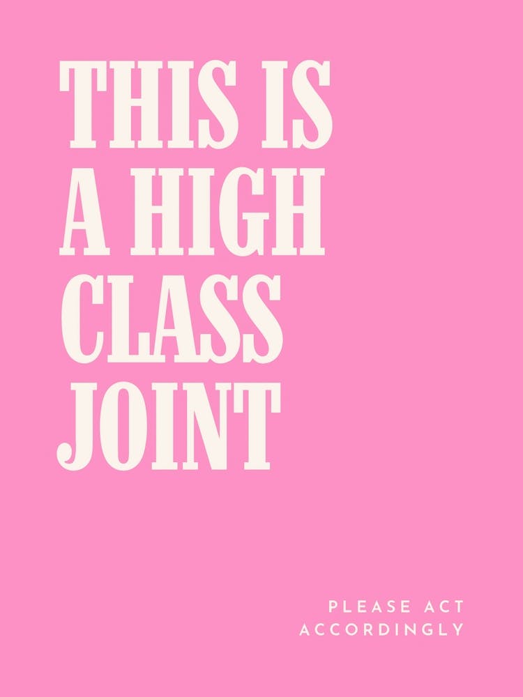 High Class Joint Poster Humorous Bold Typography Print Funny Minimalist Wall Art in Pink for Neutral Modern Design, Funny Wall Print Entryway Poster Statement Print for Kitchen, Bar, or Office
