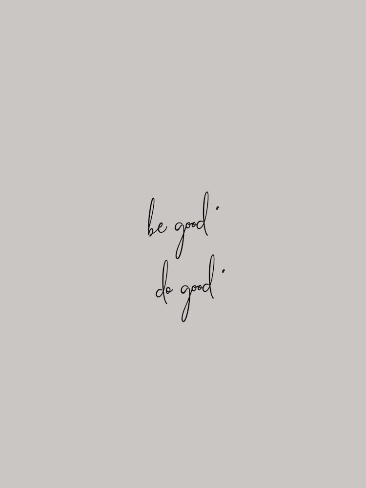 Be Good Do Good