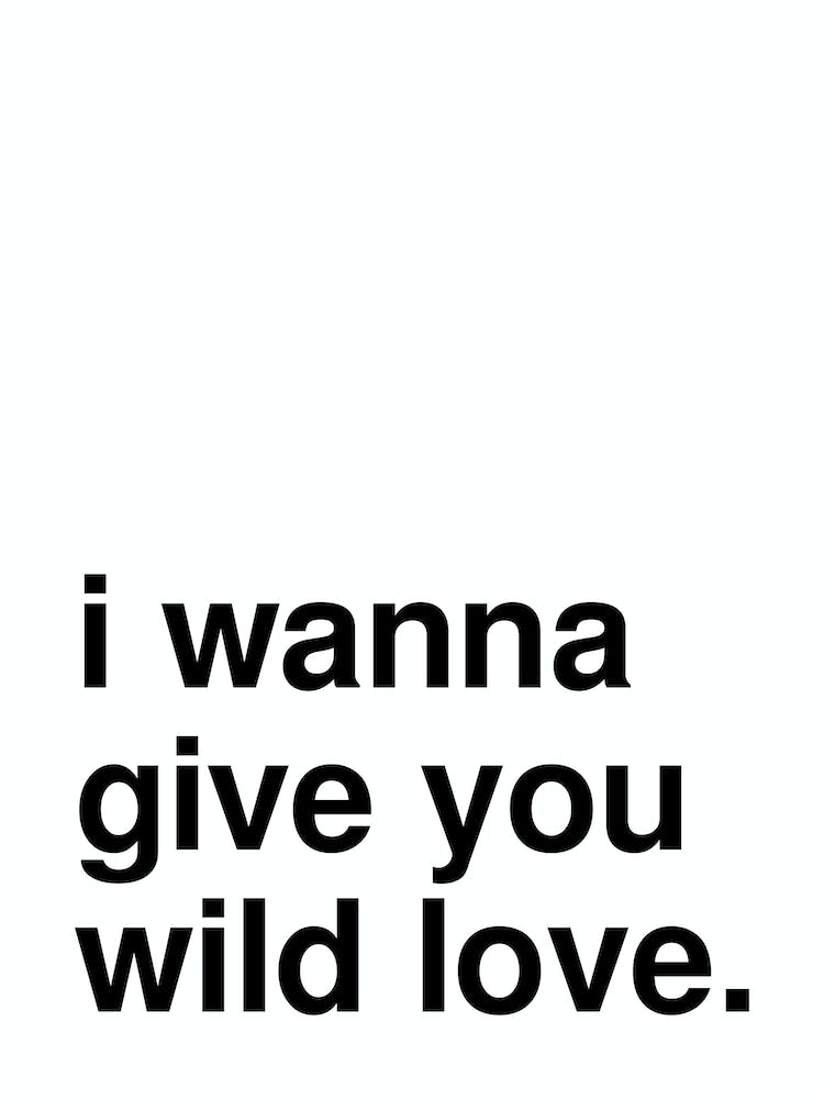 Wild Love Music Quote Statement White