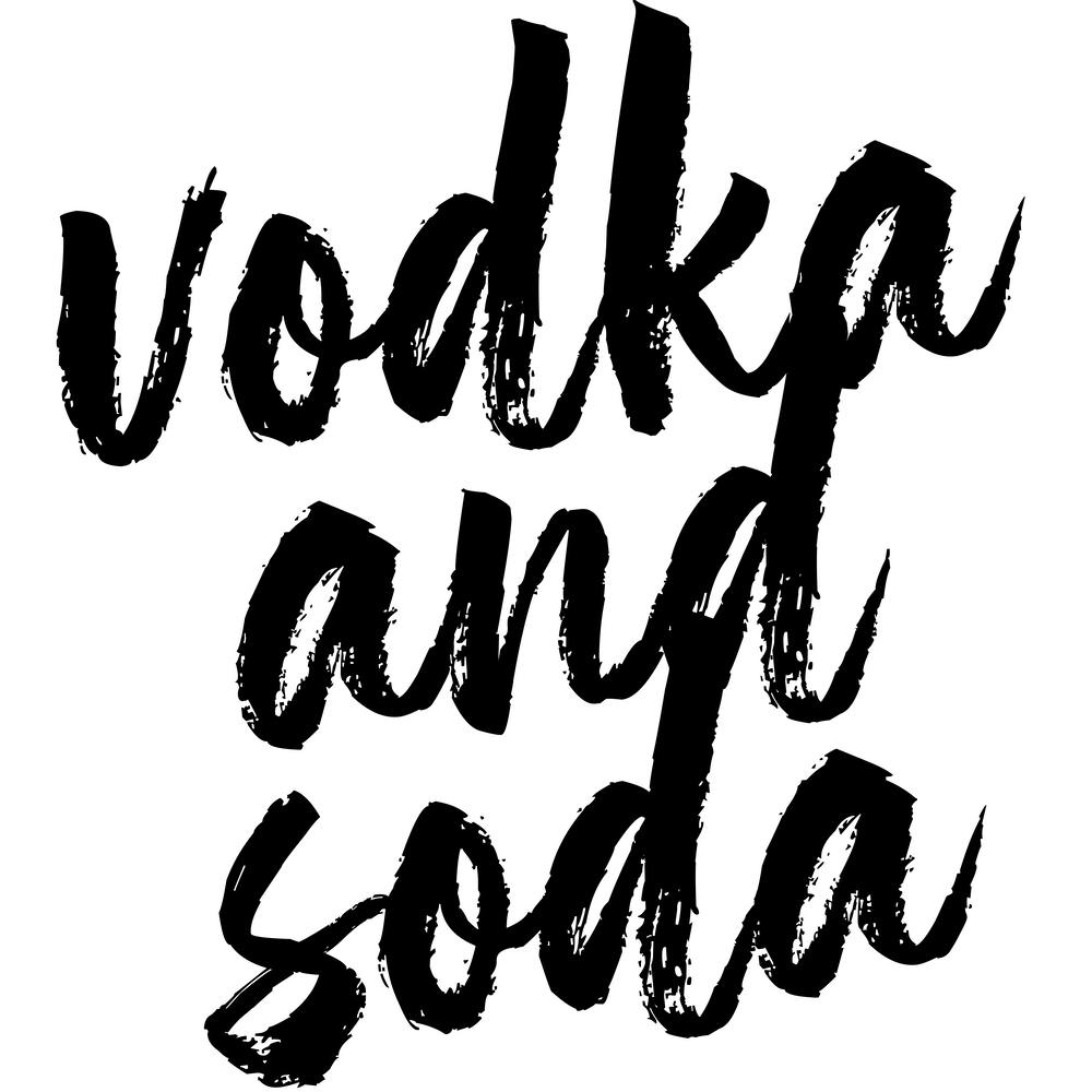 Vodka And Soda Bold Script Square