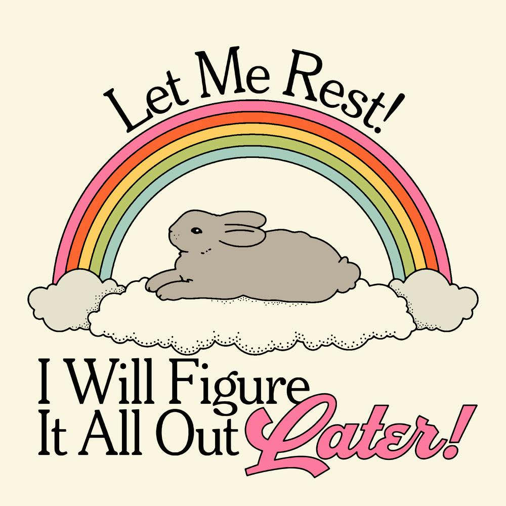 Figure It Out Later!