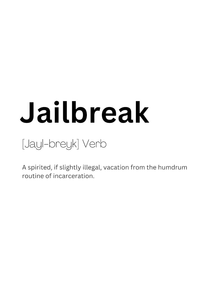 Jailbreak Definition Meaning