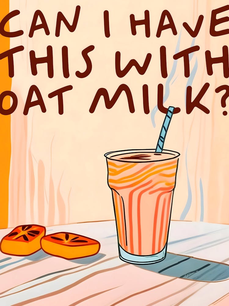 Can I Have This With Oat Milk