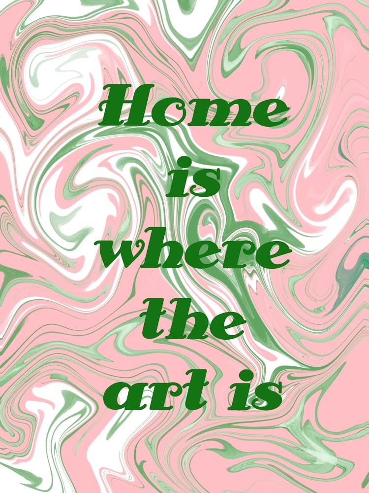Pink and Green Swirly Fluid Art Quote Poster