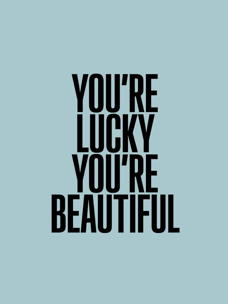 You Re Lucky
