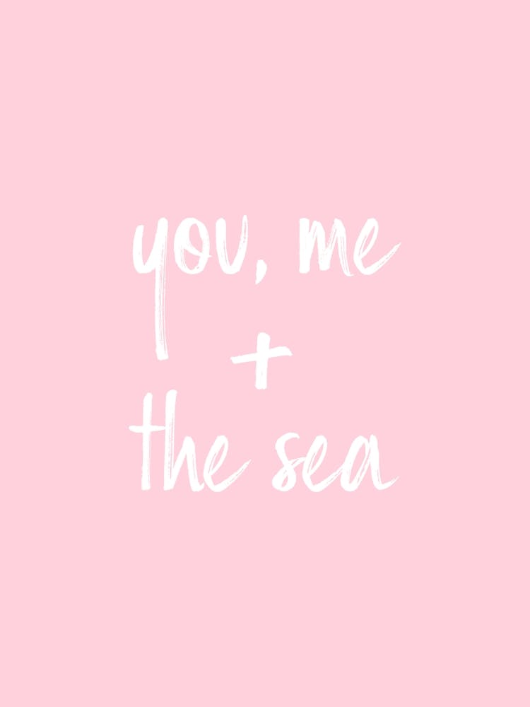 You, Me & the Sea - Pink