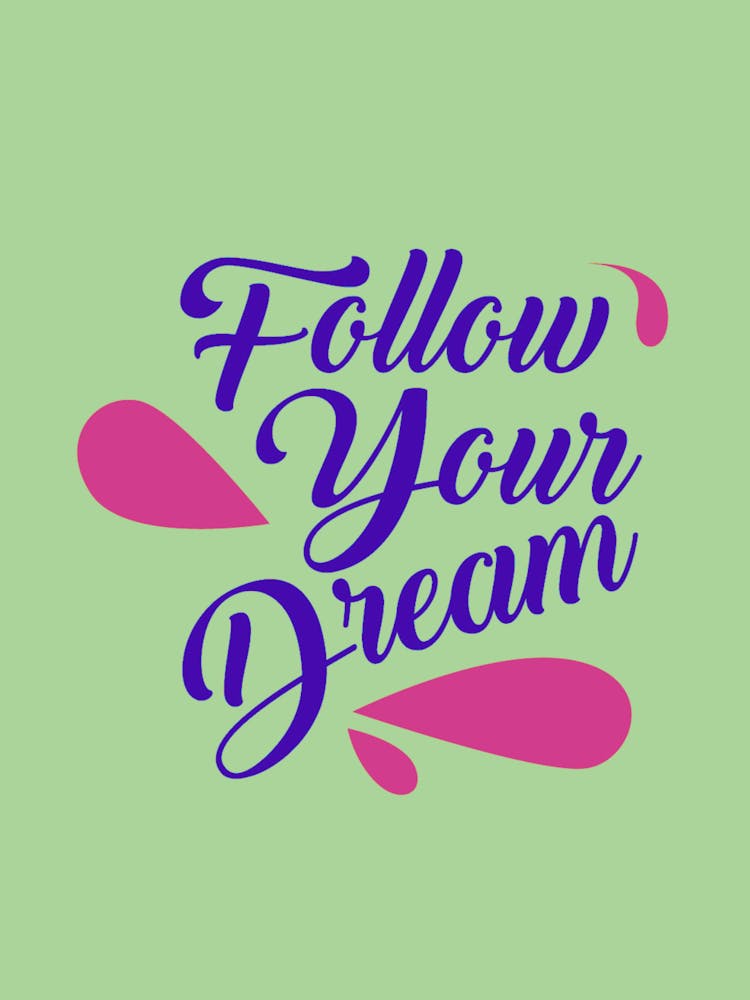 Follow Your Dream