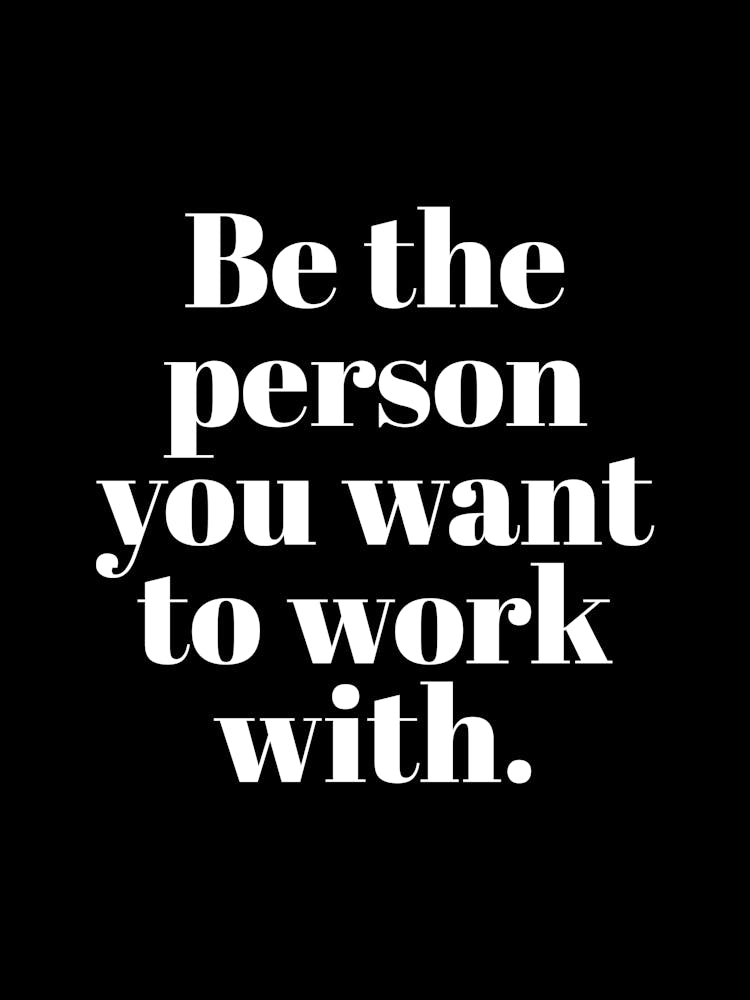 Be The Person Office Quote Black