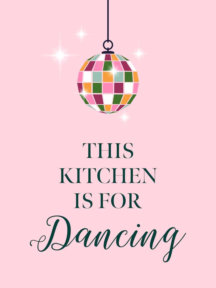 This Kitchen Is For Dancing Pink
