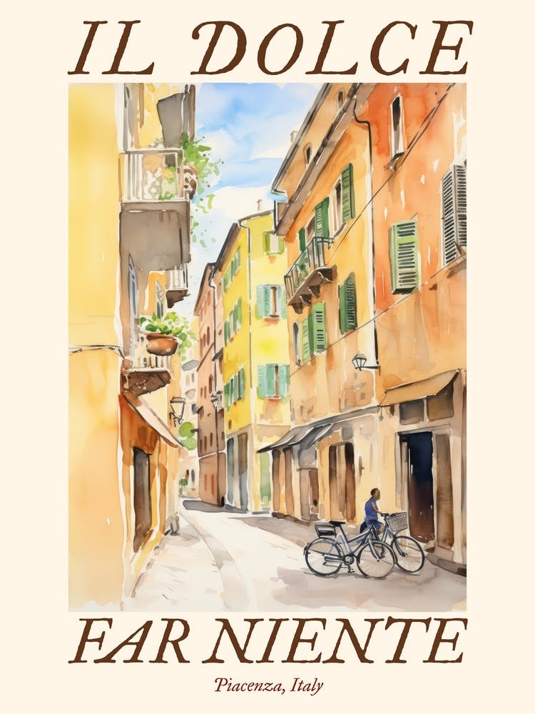 Il Dolce Far Niente Piacenza, Italy Watercolour Streets 3 Poster