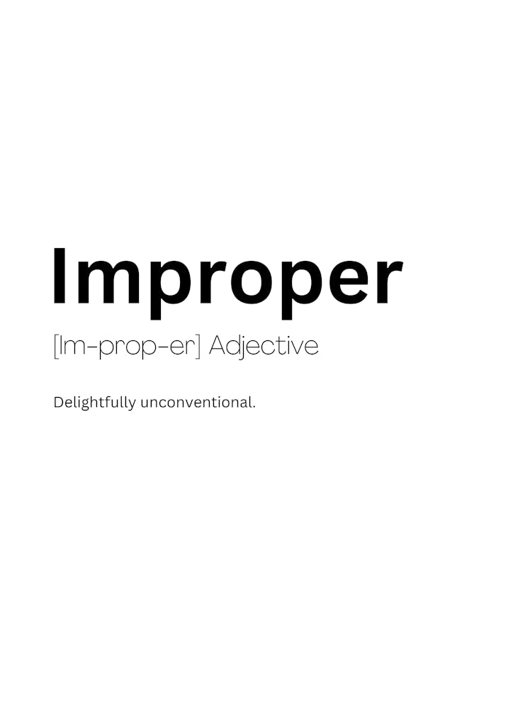 Improper Definition Meaning Art Print by Kaigozen – Fy!