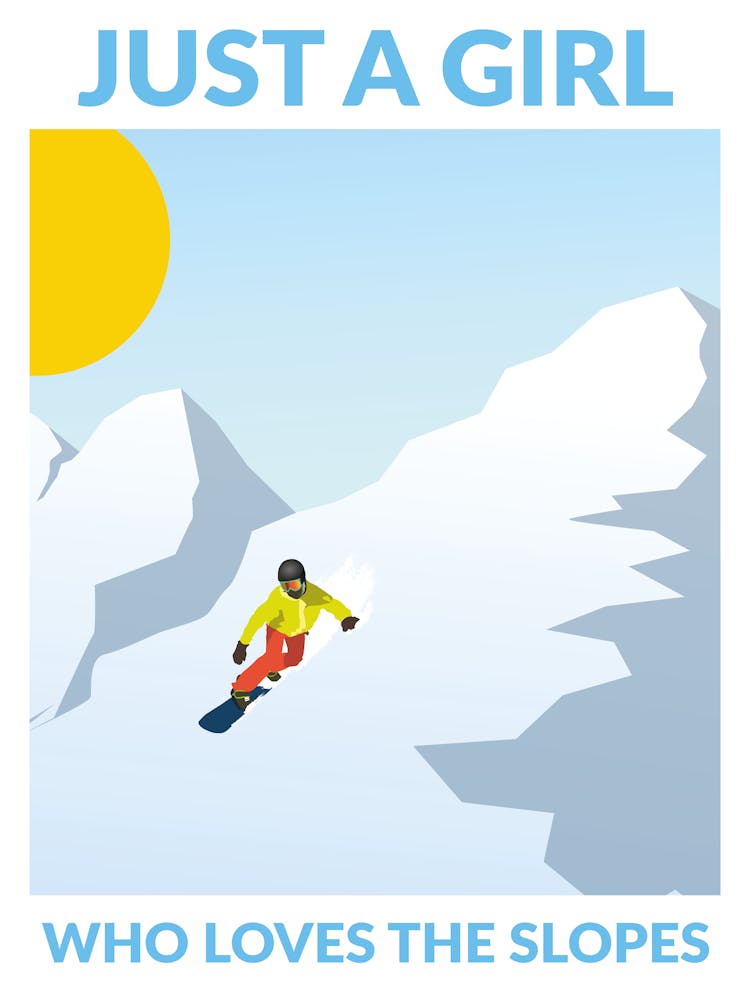 Just A Girl who Loves the Slopes 1