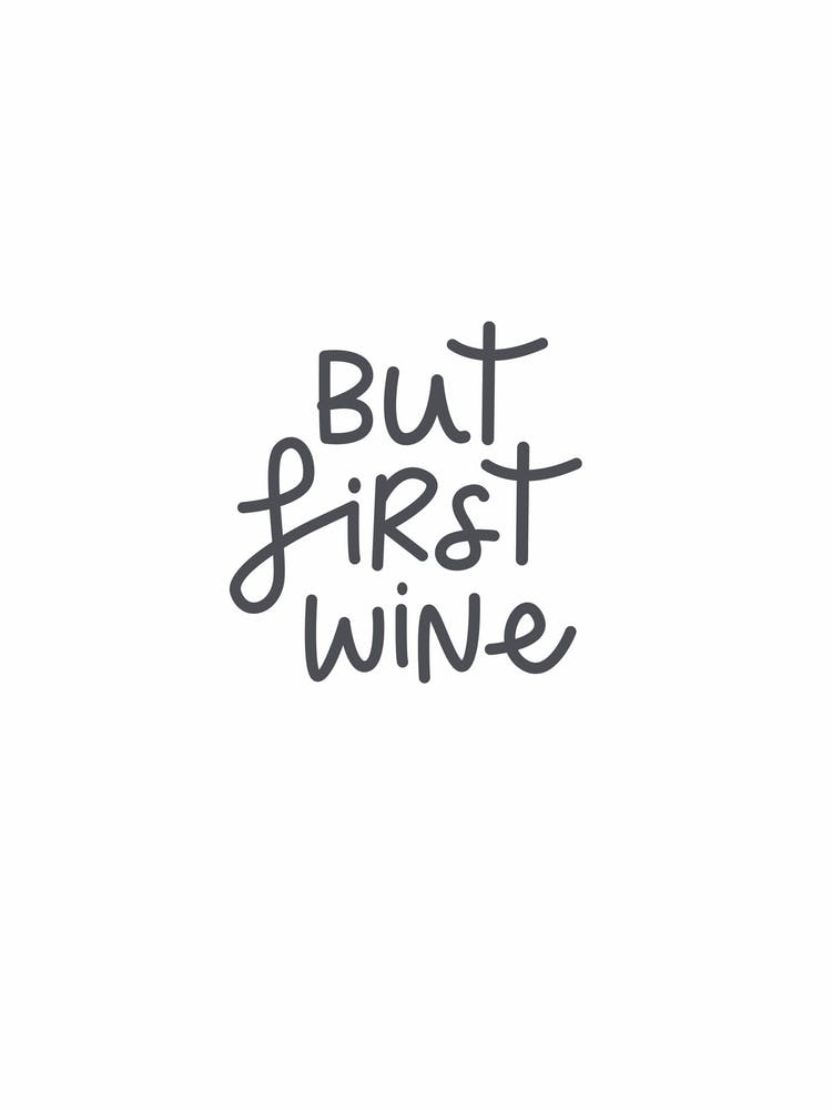 But First Wine