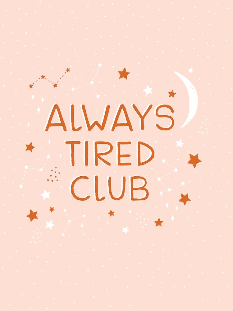 Always Tired Club