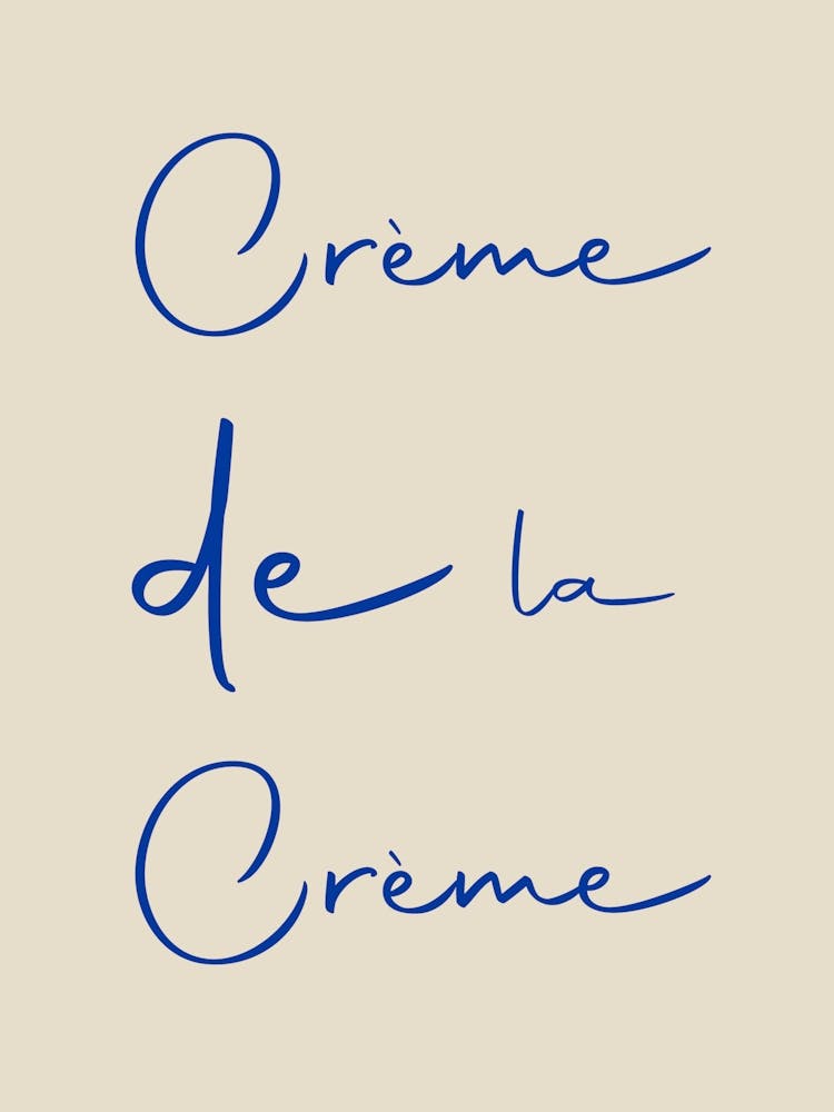 Creme De La Creme Französische Typografie, blauer Text, Küchen Artprint