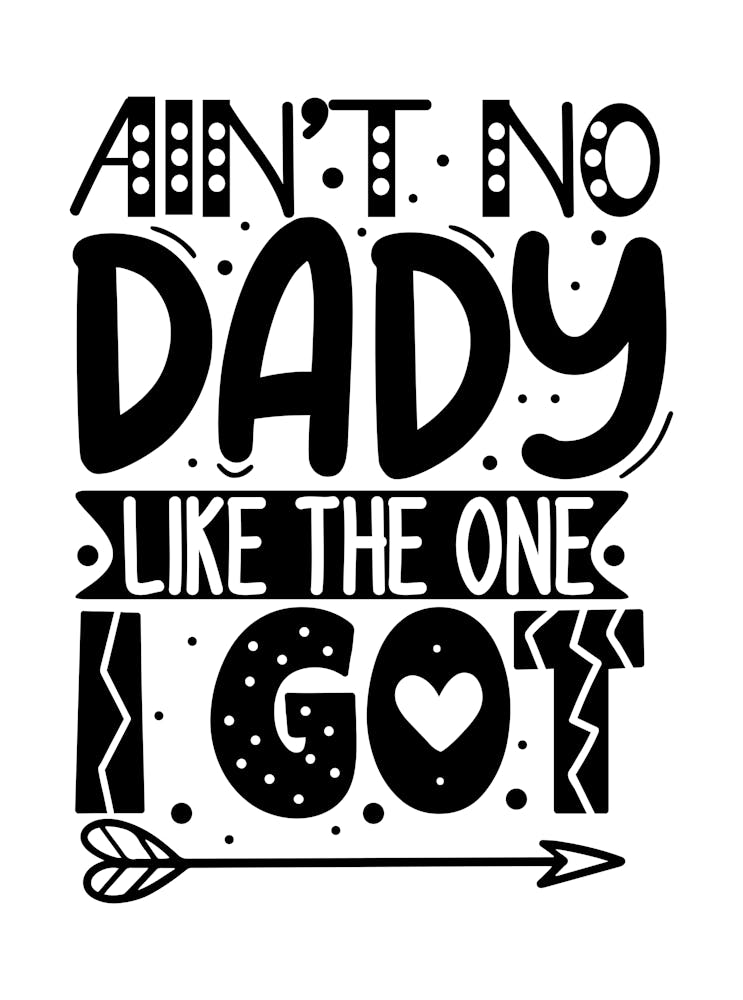 Ain't No Daddy Like The One I Got 1