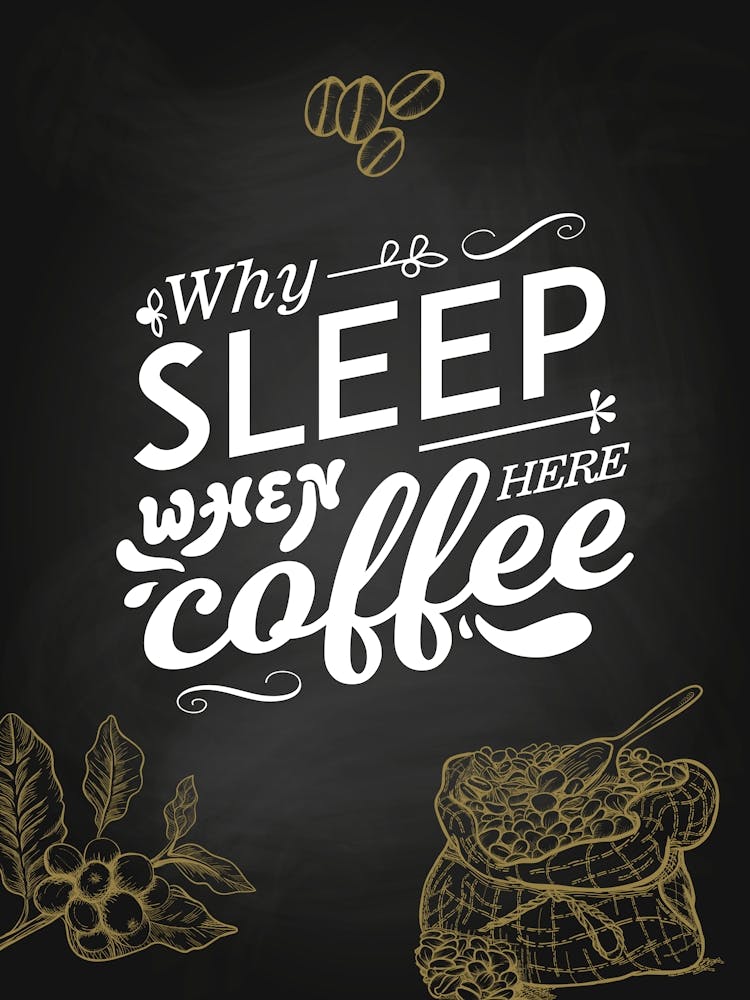 Why Sleep When There Is Coffee — coffee print, kitchen art, kitchen wall decor